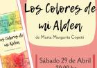 #ColoniaCaroya : PRESENTACIÓN DE LIBRO "LOS COLORES DE MI ALDEA"