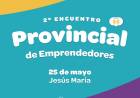 #JesusMaria : Convocatoria abierta para el 2º Encuentro Provincial de Emprendedores