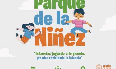 #JesusMaria : Día de las Infancias con un gran Parque Abierto de la Niñez