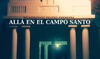 #ColoniaCaroya : Bicarbonato Teatro vuelve a presentar “Allá en el Campo Santo”