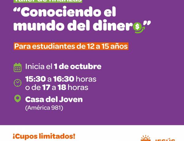 Taller de finanzas para jóvenes “Conociendo el mundo del dinero"