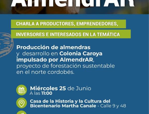 #ColoniaCaroya : Charla sobre producción de almendras en Colonia Caroya