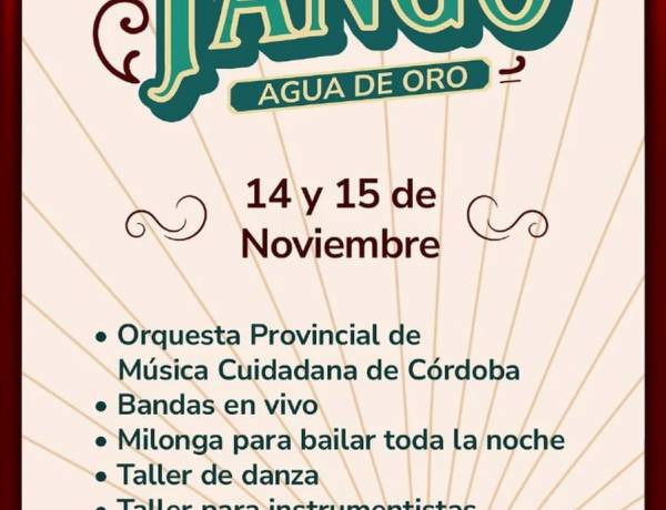 #AguadeOro: El tango vuelve a sonar entre los cerros: Agua de Oro se viste de gala