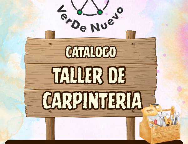 #LaGranja:  Taller de Carpintería Inclusivo VerDe Nuevo