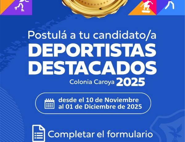 #ColoniaCaroya: Empieza la postulación para los Deportistas Destacados 2025