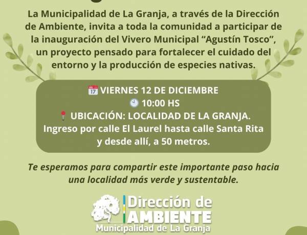 #LaGranja: Inauguramos nuestro Vivero Municipal “Agustín Tosco”