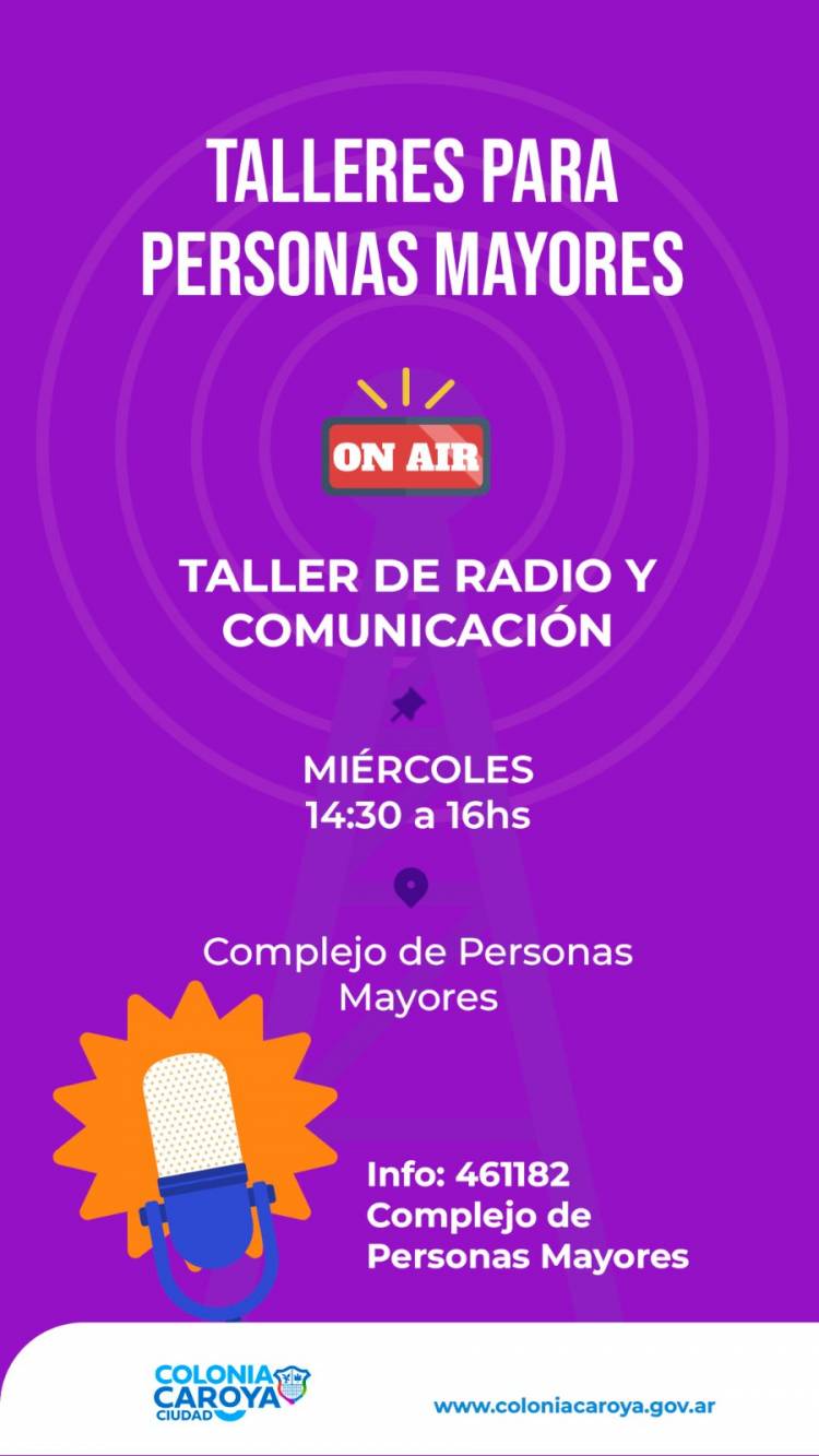 #ColoniaCaroya : Comienza el Taller de radio y comunicación para personas mayores