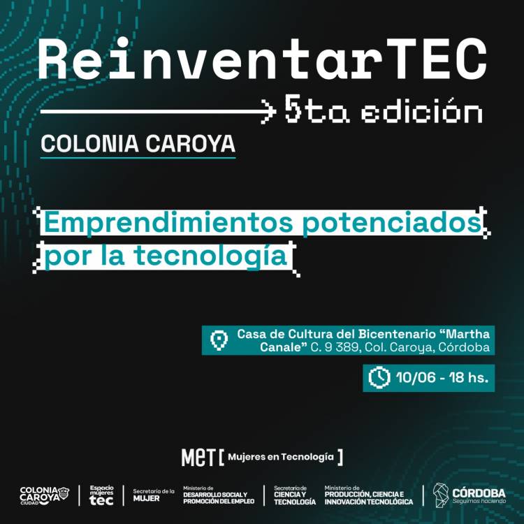 #ColoniaCaroya : Llega “ReinventarTEC", emprendimientos potenciados por la tecnología.