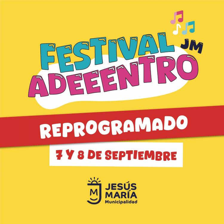 #JesusMaria : Se reprograma para septiembre el Festival Adeeentro