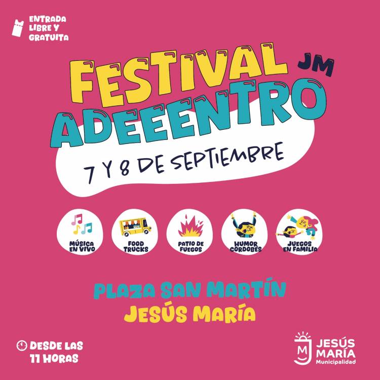 #JesusMaria : Llega el Festival Adeeentro