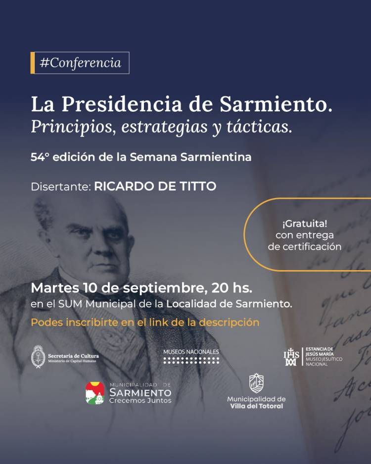 #Sarmiento : Conferencia sobre la Presidencia de Domingo F. Sarmiento