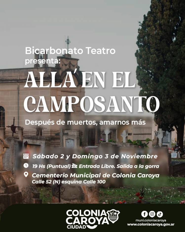 #ColoniaCaroya : Vuelve “Allá en el camposanto”