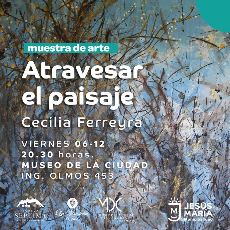 #JesusMaria : El Museo de la Ciudad será escenario de la muestra “Atravesar el Paisaje”