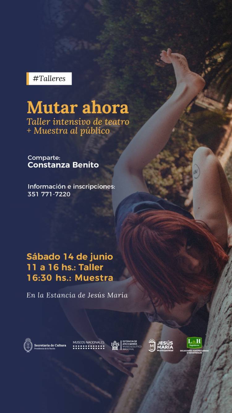 #JesusMaría: El Área educativa de la Estancia de Jesús María - Museo Jesuítico Nacional presenta el TALLER INTENSIVO DE TEATRO "Mutar Ahora"