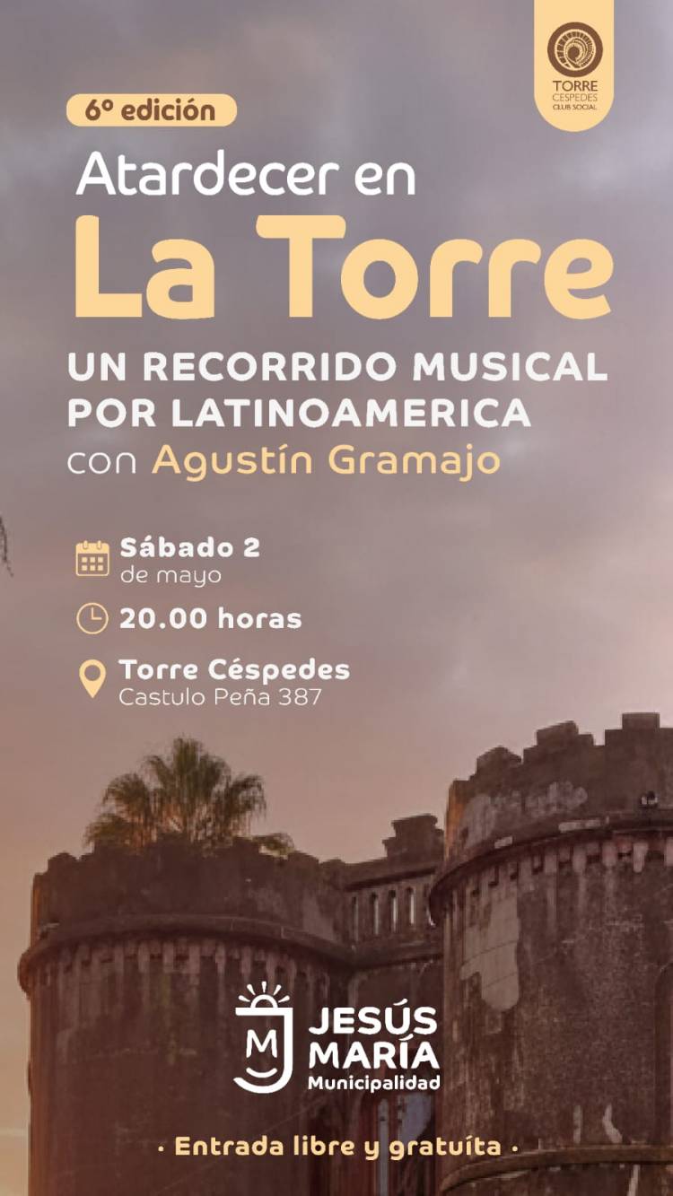 #JESUSMARIA - Atardecer en la Torre: llega la 6ª edición con “Recorrido Musical por Latinoamérica”