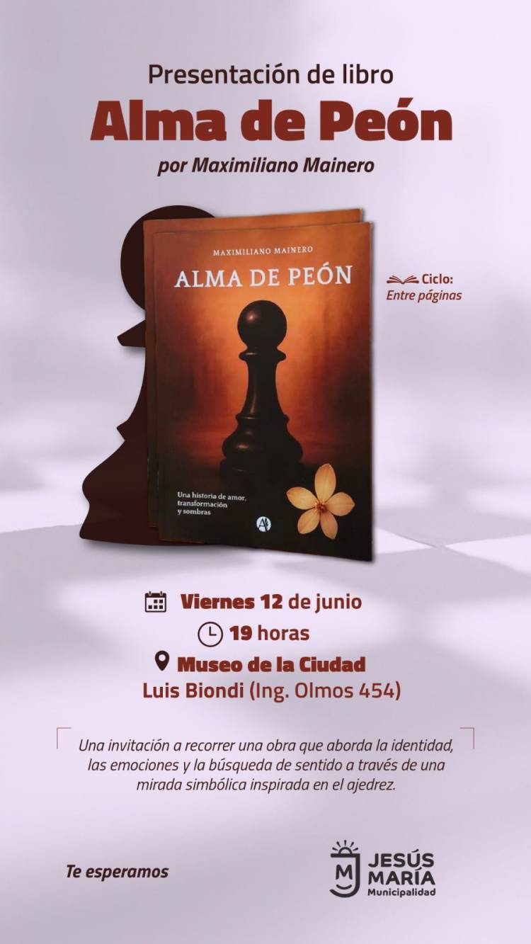 #JESUSMARIA - presenta “Alma de Peón”, la novela del escritor cordobés Maximiliano Mainero